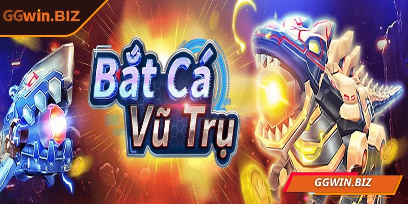 Bắt cá vũ trụ GGWIN mang đến trải nghiệm săn thưởng hiện đại